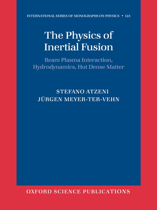 Title details for The Physics of Inertial Fusion by Stefano Atzeni - Wait list